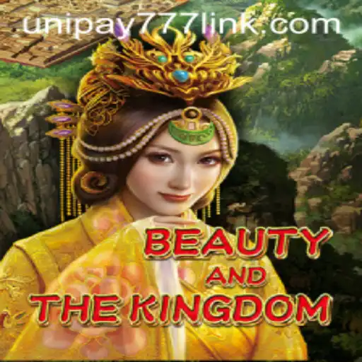 BeautyAndTheKingdom: A New Adventure with UNIPAY 777