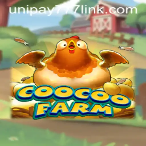 CooCooFarm: A New Era of Fun with UNIPAY 777