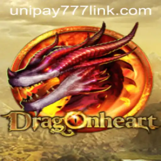 DragonHeart: An Epic Gaming Experience with UNIPAY 777