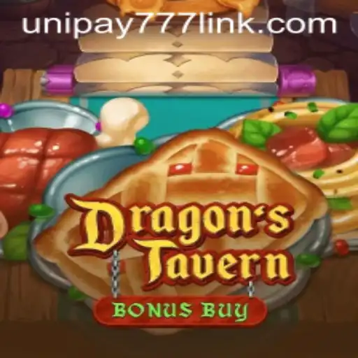 Explore the Enchanting World of DragonsTavern with UNIPAY 777