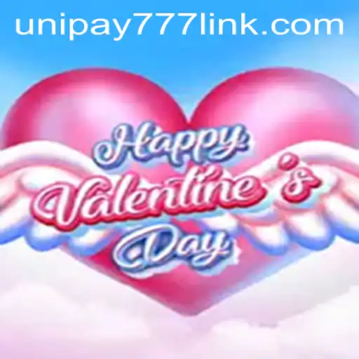 Discover the Exciting World of HappyValentinesDay: A Deep Dive into UNIPAY 777