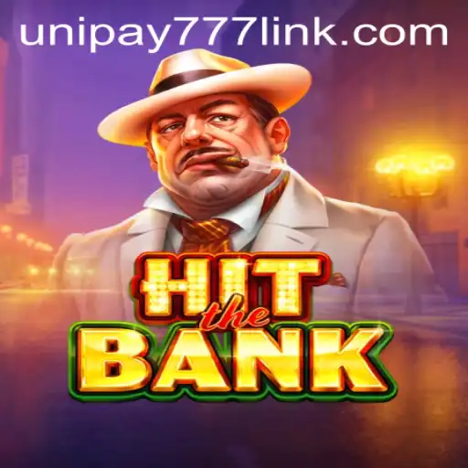 Exploring HitTheBank: The Thrilling Financial Adventure Game with UNIPAY 777