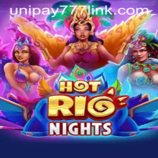 HotRioNights: Exploring the Exciting Casino Game UNIPAY 777