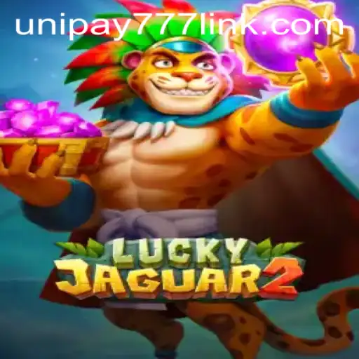 Exploring the Thrills of Luckyjaguar2 and UNIPAY 777