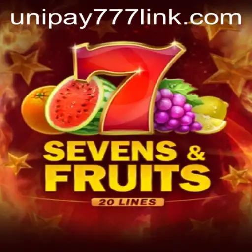 Discover the Thrill of SevensFruits20: An Engaging Gambling Experience with UNIPAY 777